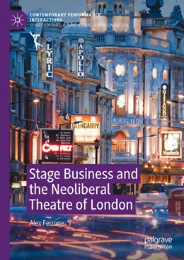 Abbildung von Ferrone | Stage Business and the Neoliberal Theatre of London | 1. Auflage | 2021 | beck-shop.de