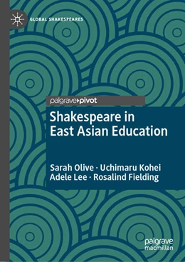 Abbildung von Olive / Uchimaru | Shakespeare in East Asian Education | 1. Auflage | 2021 | beck-shop.de