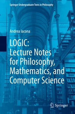 Abbildung von Iacona | LOGIC: Lecture Notes for Philosophy, Mathematics, and Computer Science | 1. Auflage | 2021 | beck-shop.de