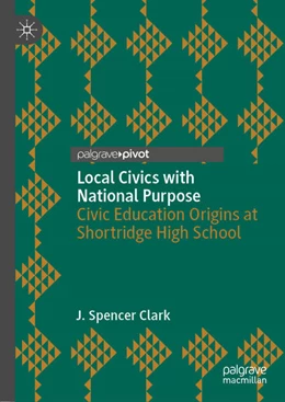 Abbildung von Clark | Local Civics with National Purpose | 1. Auflage | 2021 | beck-shop.de
