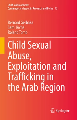 Abbildung von Gerbaka / Richa | Child Sexual Abuse, Exploitation and Trafficking in the Arab Region | 1. Auflage | 2021 | beck-shop.de