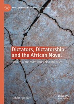 Abbildung von Spencer | Dictators, Dictatorship and the African Novel | 1. Auflage | 2021 | beck-shop.de