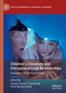 Abbildung von Deszcz-Tryhubczak / Kalla | Children's Literature and Intergenerational Relationships | 1. Auflage | 2021 | beck-shop.de