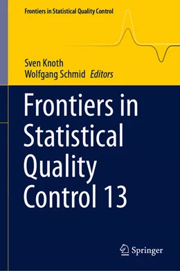 Abbildung von Knoth / Schmid | Frontiers in Statistical Quality Control 13 | 1. Auflage | 2021 | beck-shop.de