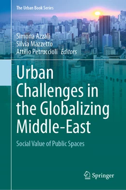 Abbildung von Azzali / Mazzetto | Urban Challenges in the Globalizing Middle-East | 1. Auflage | 2021 | beck-shop.de