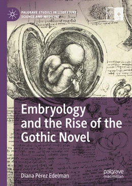Abbildung von Edelman | Embryology and the Rise of the Gothic Novel | 1. Auflage | 2021 | beck-shop.de