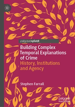 Abbildung von Farrall | Building Complex Temporal Explanations of Crime | 1. Auflage | 2021 | beck-shop.de