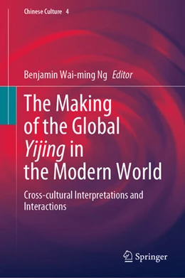 Abbildung von Ng | The Making of the Global Yijing in the Modern World | 1. Auflage | 2021 | beck-shop.de
