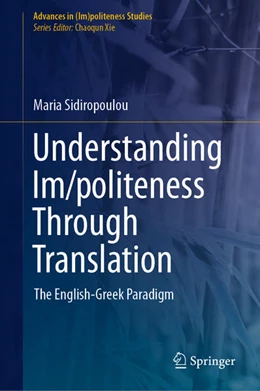 Abbildung von Sidiropoulou | Understanding Im/politeness Through Translation | 1. Auflage | 2021 | beck-shop.de