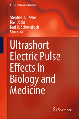 Abbildung von Beebe / Joshi | Ultrashort Electric Pulse Effects in Biology and Medicine | 1. Auflage | 2021 | beck-shop.de