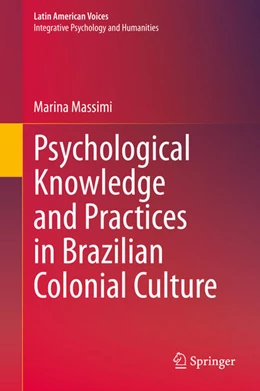 Abbildung von Massimi | Psychological Knowledge and Practices in Brazilian Colonial Culture | 1. Auflage | 2020 | beck-shop.de