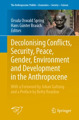 Abbildung von Oswald Spring / Brauch | Decolonising Conflicts, Security, Peace, Gender, Environment and Development in the Anthropocene | 1. Auflage | 2021 | beck-shop.de