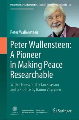 Abbildung von Wallensteen | Peter Wallensteen: A Pioneer in Making Peace Researchable | 1. Auflage | 2021 | beck-shop.de