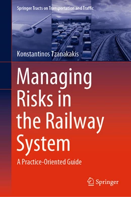 Abbildung von Tzanakakis | Managing Risks in the Railway System | 1. Auflage | 2021 | beck-shop.de