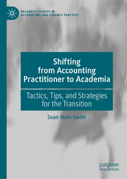 Abbildung von Stein Smith | Shifting from Accounting Practitioner to Academia | 1. Auflage | 2021 | beck-shop.de