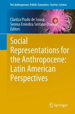 Abbildung von Prado de Sousa / Serrano Oswald | Social Representations for the Anthropocene: Latin American Perspectives | 1. Auflage | 2021 | beck-shop.de