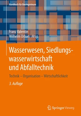 Abbildung von Valentin / Urban | Wasserwesen, Siedlungswasserwirtschaft und Abfalltechnik | 3. Auflage | 2020 | beck-shop.de