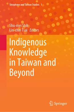 Abbildung von Shih / Tsai | Indigenous Knowledge in Taiwan and Beyond | 1. Auflage | 2021 | beck-shop.de