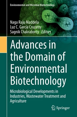 Abbildung von Maddela / García Cruzatty | Advances in the Domain of Environmental Biotechnology | 1. Auflage | 2021 | beck-shop.de