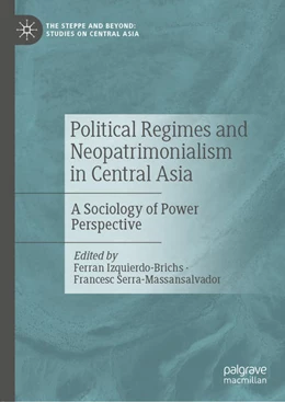 Abbildung von Izquierdo-Brichs / Serra-Massansalvador | Political Regimes and Neopatrimonialism in Central Asia | 1. Auflage | 2021 | beck-shop.de
