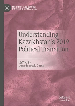 Abbildung von Caron | Understanding Kazakhstan's 2019 Political Transition | 1. Auflage | 2021 | beck-shop.de