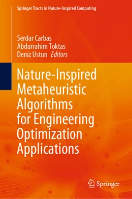 Abbildung von Carbas / Toktas | Nature-Inspired Metaheuristic Algorithms for Engineering Optimization Applications | 1. Auflage | 2021 | beck-shop.de