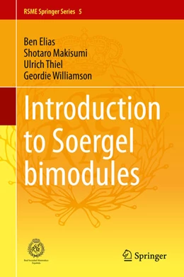 Abbildung von Elias / Makisumi | Introduction to Soergel Bimodules | 1. Auflage | 2020 | beck-shop.de