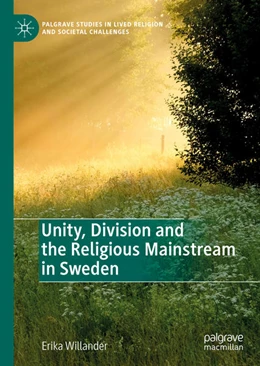 Abbildung von Willander | Unity, Division and the Religious Mainstream in Sweden | 1. Auflage | 2020 | beck-shop.de