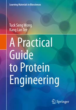 Abbildung von Wong / Tee | A Practical Guide to Protein Engineering | 1. Auflage | 2020 | beck-shop.de