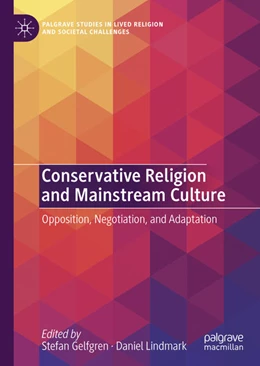 Abbildung von Gelfgren / Lindmark | Conservative Religion and Mainstream Culture | 1. Auflage | 2021 | beck-shop.de