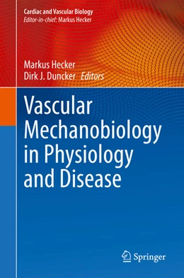 Abbildung von Hecker / Duncker | Vascular Mechanobiology in Physiology and Disease | 1. Auflage | 2021 | beck-shop.de