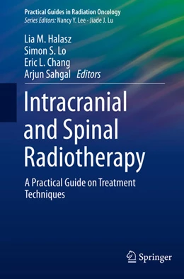 Abbildung von Halasz / Lo | Intracranial and Spinal Radiotherapy | 1. Auflage | 2021 | beck-shop.de