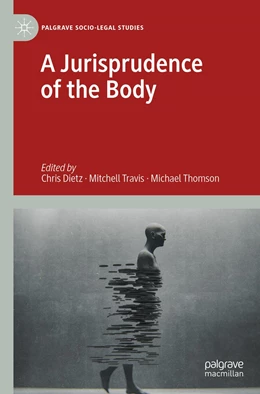 Abbildung von Dietz / Travis | A Jurisprudence of the Body | 1. Auflage | 2021 | beck-shop.de