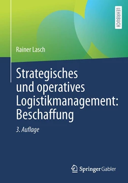 Abbildung von Lasch | Strategisches und operatives Logistikmanagement: Beschaffung | 3. Auflage | 2021 | beck-shop.de