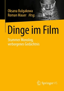 Abbildung von Bulgakowa / Mauer | Dinge im Film | 1. Auflage | 2022 | beck-shop.de