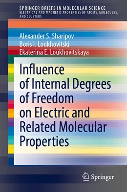Abbildung von Sharipov / Loukhovitski | Influence of Internal Degrees of Freedom on Electric and Related Molecular Properties | 1. Auflage | 2021 | beck-shop.de