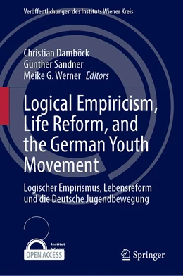 Abbildung von Damböck / Sandner | Logischer Empirismus, Lebensreform und die deutsche Jugendbewegung | 1. Auflage | 2022 | 32 | beck-shop.de