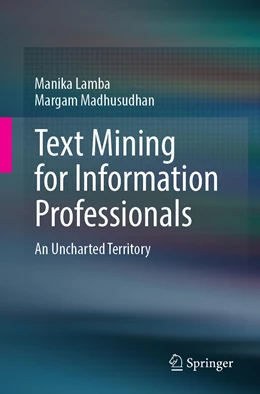 Abbildung von Lamba / Madhusudhan | Text Mining for Information Professionals | 1. Auflage | 2022 | beck-shop.de