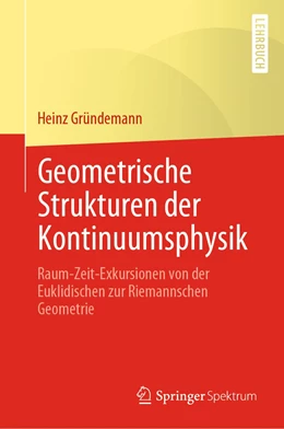 Abbildung von Gründemann | Geometrische Strukturen der Kontinuumsphysik | 1. Auflage | 2022 | beck-shop.de