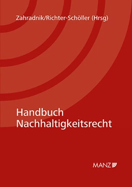 Abbildung von Zahradnik / Richter-Schöller | Handbuch Nachhaltigkeitsrecht | 1. Auflage | 2021 | beck-shop.de