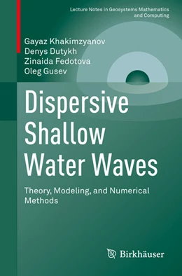Abbildung von Khakimzyanov / Dutykh | Dispersive Shallow Water Waves | 1. Auflage | 2020 | beck-shop.de