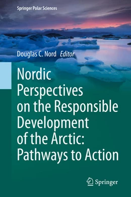 Abbildung von Nord | Nordic Perspectives on the Responsible Development of the Arctic: Pathways to Action | 1. Auflage | 2020 | beck-shop.de