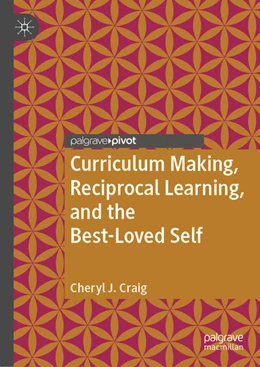 Abbildung von Craig | Curriculum Making, Reciprocal Learning, and the Best-Loved Self | 1. Auflage | 2020 | beck-shop.de