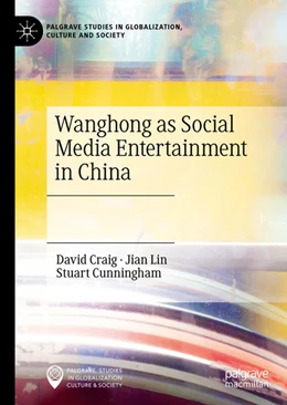 Abbildung von Craig / Lin | Wanghong as Social Media Entertainment in China | 1. Auflage | 2021 | beck-shop.de
