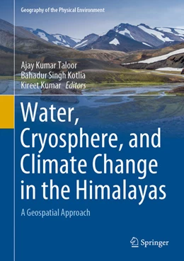 Abbildung von Taloor / Kotlia | Water, Cryosphere, and Climate Change in the Himalayas | 1. Auflage | 2021 | beck-shop.de