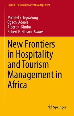 Abbildung von Ngoasong / Adeola | New Frontiers in Hospitality and Tourism Management in Africa | 1. Auflage | 2021 | beck-shop.de