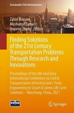 Abbildung von Hossain / Zaman | Finding Solutions of the 21st Century Transportation Problems Through Research and Innovations | 1. Auflage | 2021 | beck-shop.de