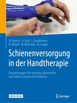 Abbildung von Bureck / Kark | Schienenversorgung in der Handtherapie | 1. Auflage | 2020 | beck-shop.de