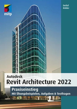 Abbildung von Ridder | Autodesk Revit Architecture 2022 | 1. Auflage | 2021 | beck-shop.de