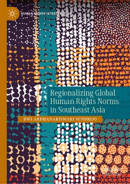 Abbildung von Sundrijo | Regionalizing Global Human Rights Norms in Southeast Asia | 1. Auflage | 2020 | beck-shop.de